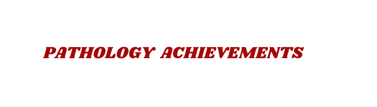 Pathology Achievements